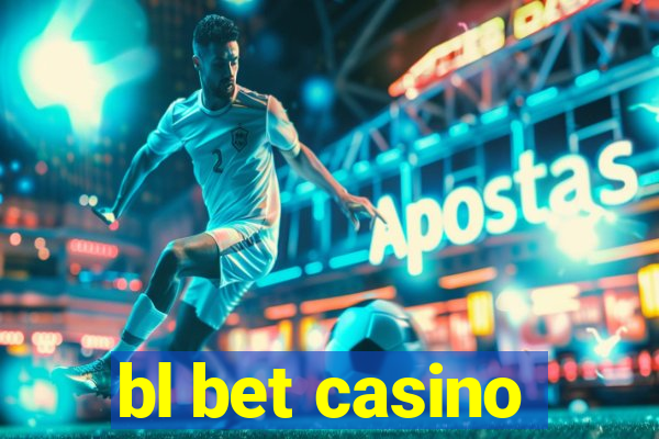 bl bet casino